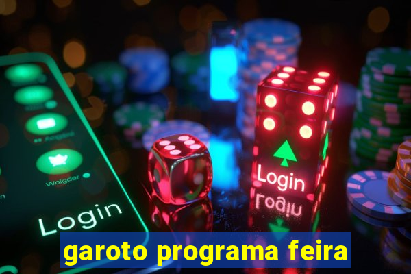 garoto programa feira